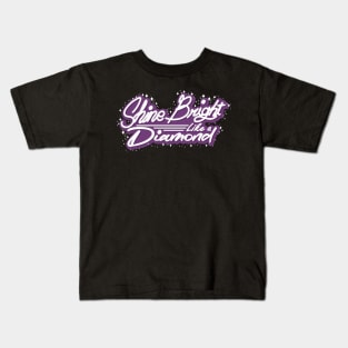 Shine Bright Like a Diamond Kids T-Shirt